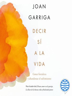 cover image of Decir sí a la vida